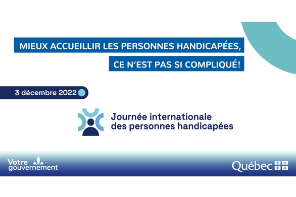 Un monde plus inclusif, j'embarque! Journée internationale des personnes handicapées, 3 décembre 2024. Votre gouvernement du Québec
