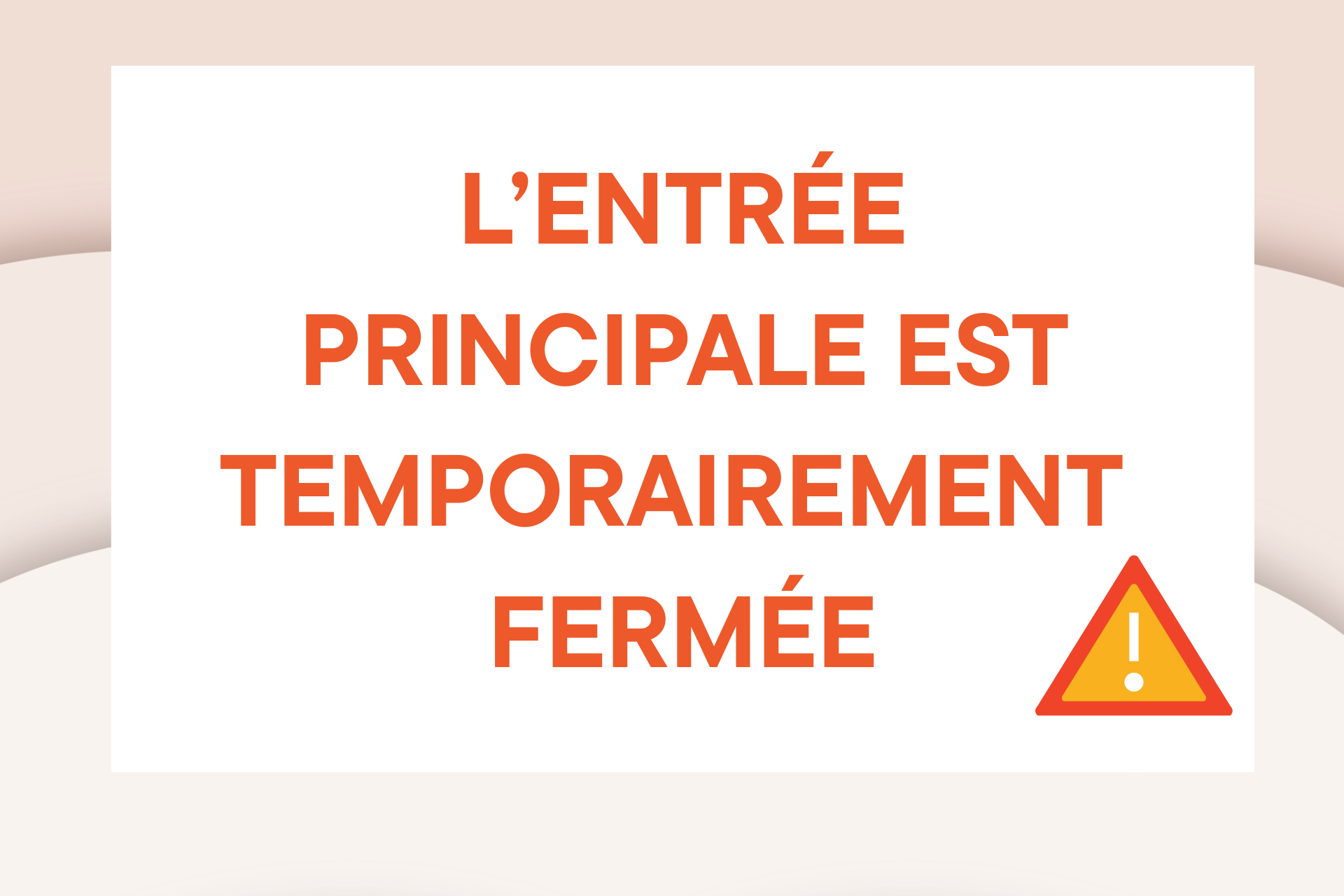 entrée principale temporairement fermée